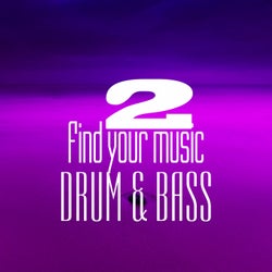 Find Your Music. Drum & Bass, Vol 2