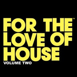 For The Love Of House Volume Two