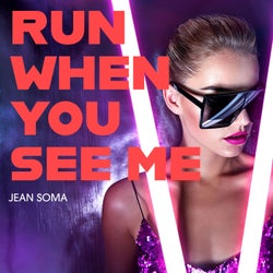 Run When You See Me (Original Mix)
