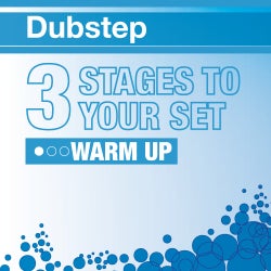 3 Stages To Your Set - Dubstep Warm Up