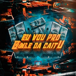 Eu Vou pro Baile da Caitu