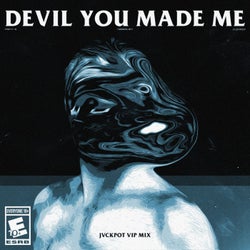 Devil You Made Me (JVCKPOT VIP MIX)