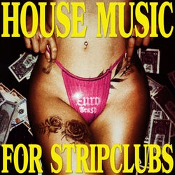 House Music For Stripclubs (Extended Mix)