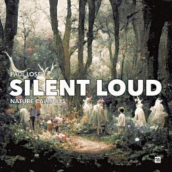 Silent Loud (Nature Calls 005)