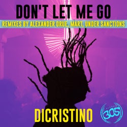 Don't Let Me Go Remixes