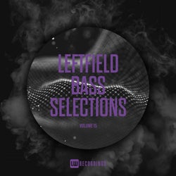 Leftfield Bass Selections, Vol. 15