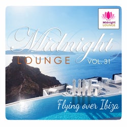 Midnight Lounge, Vol. 31: Flying Over Ibiza