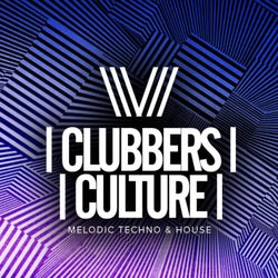 Clubbers Culture: Melodic Techno & House
