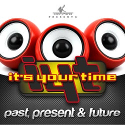 It's Your Time (Past, Present & Future)