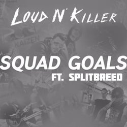 Squad Goals (feat. SPLITBREED) (feat. SPLITBREED)