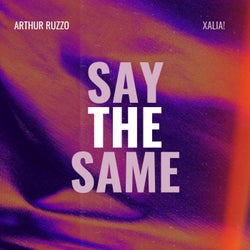 Say The Same (feat. Xalia!)