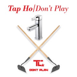 Tap Ho / Don't Play