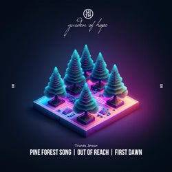 Pine Forest Song | Out of Reach | First Dawn