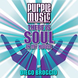 Diego Broggio Presents There Is Soul in My House, Vol. 26