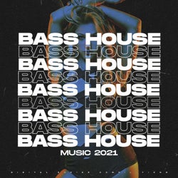 Bass House Music 2021