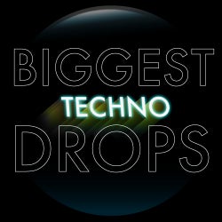 Biggest Drops: Techno