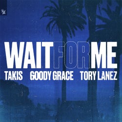 Wait For Me (feat. Goody Grace & Tory Lanez)