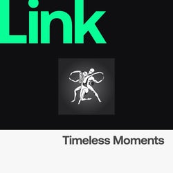 LINK Label | Timeless Moment