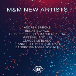 M&M New Artists