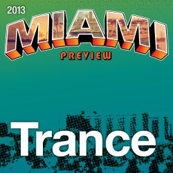 2013 Miami Preview: Trance