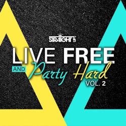 Live Free and Party Hard Vol. 2