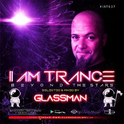 I AM TRANCE - 037 (SELECTED BY GLASSMAN)