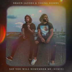 Say You Will Remember Me (Remix)