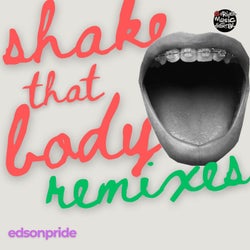 Shake That Body (The Remixes)