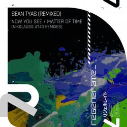 Now You See / Matter Of Time - Nikolauss #140 Remixes
