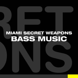 Miami Secret Weapons - Bass Music