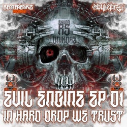 EVIL ENGINE 01 - IN HARD DROP WE TRUST
