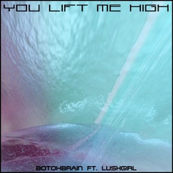 You Lift Me High (feat. LushGirl)