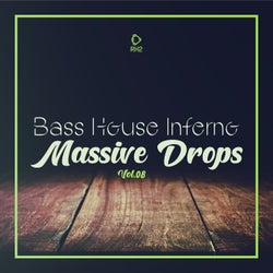 Bass House Inferno: Massive Drops, Vol.08