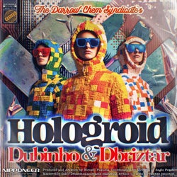 Hologroid - Dubinho & Dbriztar Remix