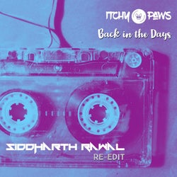 Back in the Days (Siddharth Rawal Re-Edit) (Siddharth Rawal Re-Edit)