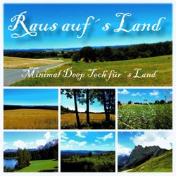 Raus Auf´S Land (Minimal Deep Tech fur´s Land)