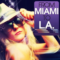 From Miami To L.A. - The Hottest House Music