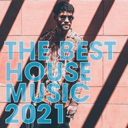 The Best House Music 2021