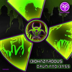 Biohazardous Drum and Bass