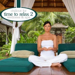 Time To Relax Volume 2 - Chillout For Wellness And Spa