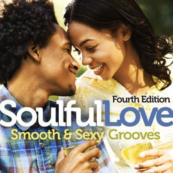 Soulful Love: Smooth & Sexy Grooves (Fourth Edition)