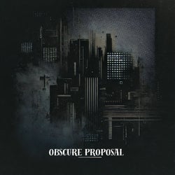 Obscure Proposal