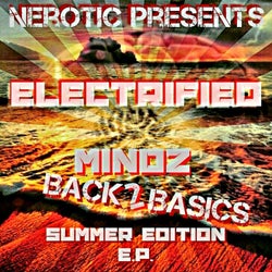 Nerotic Presents Electrified Mindz Back 2 Basics Summer Edition