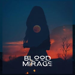 BLOOD MIRAGE