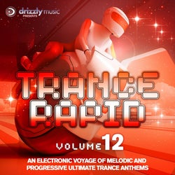 Trance Rapid, Vol. 12 (An Electronic Voyage of Melodic and Progressive Ultimate Trance Anthems)
