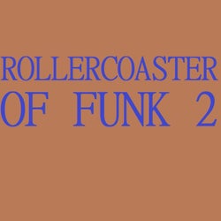 Rollercoaster of Funk 2