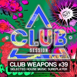 Club Session Pres. Club Weapons No. 39