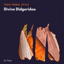Divine Didgerdioo (Tech Tribal Style)