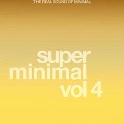 Super Minimal, Vol. 4 (The Real Sound of Minimal)