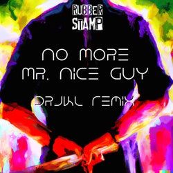 No More Mr. Nice Guy (feat. INERT) [DrJkl Remix]